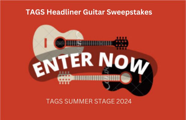 TAGS 2024 Headliner Guitar Sweepstakes
